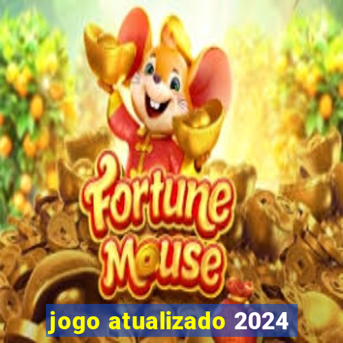 jogo atualizado 2024